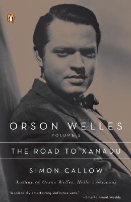 Orson Welles: The Road To Xanadu
