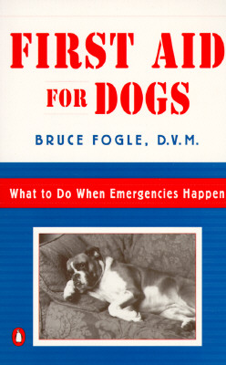 Image for First Aid for Dogs: What to do When Emergencies Happen