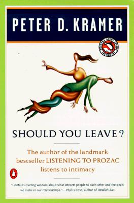 Should You Leave: A Psychiatrist Explores Intimacy and Autonomy--and the Nature of Advice