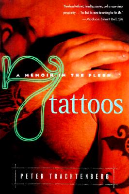 7 Tattoos: A Memoir in the Flesh
