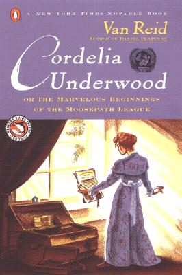 Cordelia Underwood, or The Marvelous Beginnings of the Moosepath League
