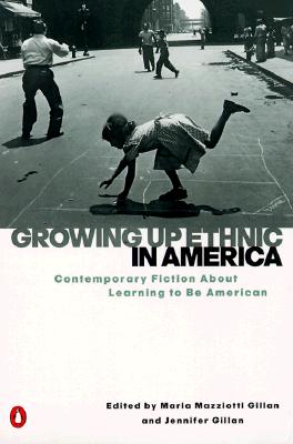 Growing Up Ethnic in America: Contemporary Fiction About Learning to Be American