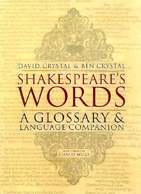 Shakespeare's Words: A Glossary and Language Companion
