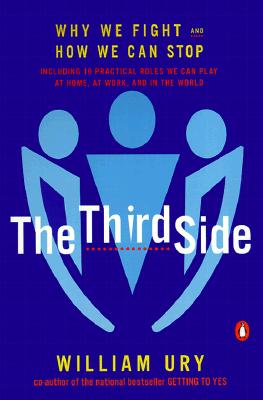 The Third Side: Why We Fight and How We Can Stop