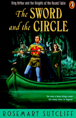 Image for The Sword and the Circle: King Arthur and the Knights of the Round Table The Sword and the Circle: King Arthur and the Knights of the Round Table