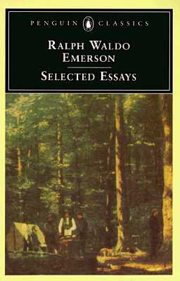Ralph Waldo Emerson Selected Essays