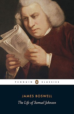 The Life of Samuel Johnson (Penguin Classics), James Boswell The Life of Samuel Johnson (Penguin Classics), James Boswell