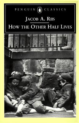 Image for How the Other Half Lives: Studies Among the Tenements of New York