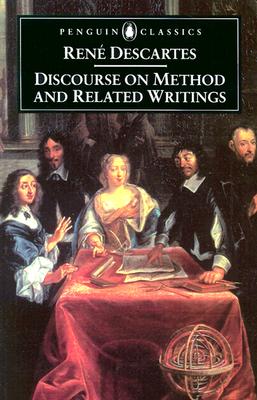 Discourse on Method and Related Writings (Penguin Classics)