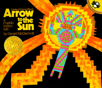 Image for Arrow to the Sun: A Pueblo Indian Tale