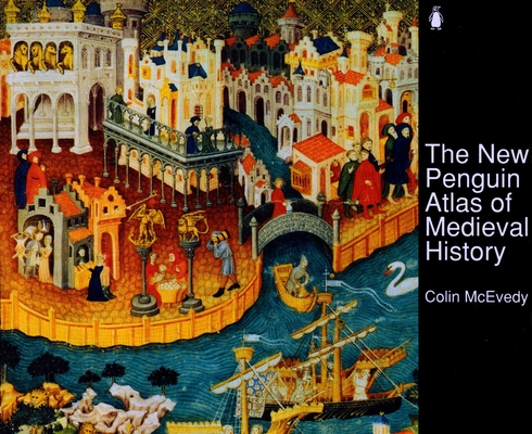 Image for The New Penguin Atlas of Medieval History: Revised Edition (Hist Atlas)