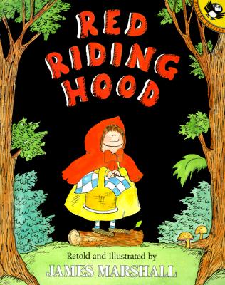 Red Riding Hood (retold by James Marshall)
