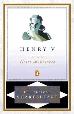 Henry V (Pelican Shakespeare)