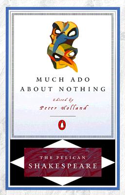 Image for Much Ado about Nothing (The Pelican Shakespeare)