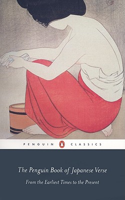 The Penguin Book of Japanese Verse: From the Earliest Times to the Present (UNESCO Collection of Representative Works Japanese Series)