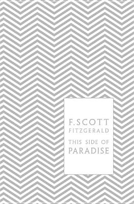 This Side of Paradise (A Penguin Classics Hardcover)