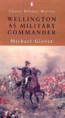 Wellington as Military Commander (Classic Military History)