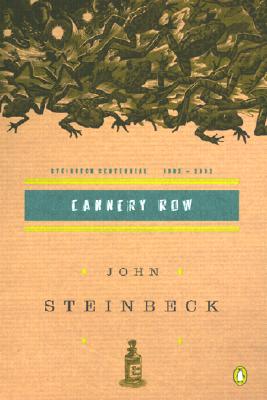 Cannery Row: (Centennial Edition)
