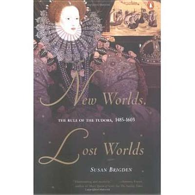 New Worlds, Lost Words: The Rule of the Tudors, 1485-1603