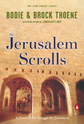 The Jerusalem Scrolls: A Novel of the Struggle for Jerusalem (The Zion Legacy)