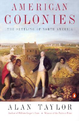 American Colonies: The Settling of North America, Vol. 1