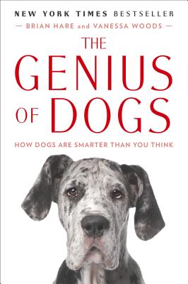 Image for GENIUS OF DOGS, THE HOW DOGS ARE SMARTER THAN YOU THINK