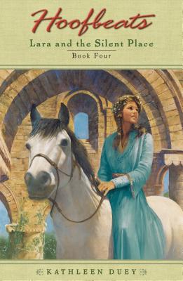 Lara and the Silent Place (Hoofbeats, Book 4)