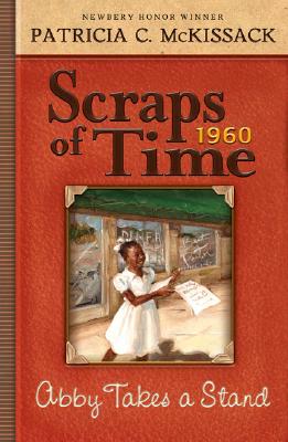 Abby Takes a Stand (Scraps of Time)