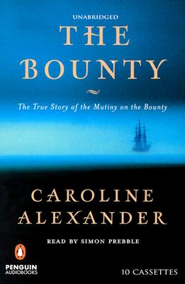 AUDIO CASSETTES: THE BOUNTY : THE TRUE STORY OF THE MUTINY ON THE BOUNTY : UNABRIDGED Image for AUDIO CASSETTES: THE BOUNTY : THE TRUE STORY OF THE MUTINY ON THE BOUNTY : UNABRIDGED