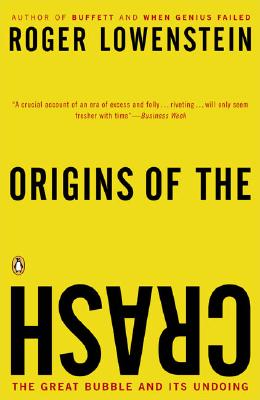 Image for Origins of the Crash: The Great Bubble and Its Undoing