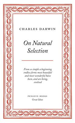 On Natural Selection (Penguin Great Ideas)