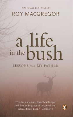 Life in the Bush: Lessons from My Father