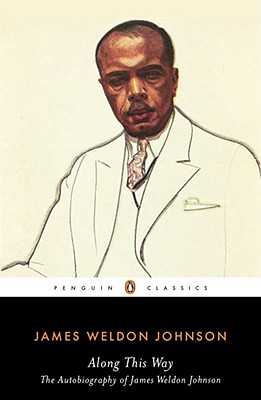 Image for Along This Way: The Autobiography of James Weldon Johnson (Penguin Classics)