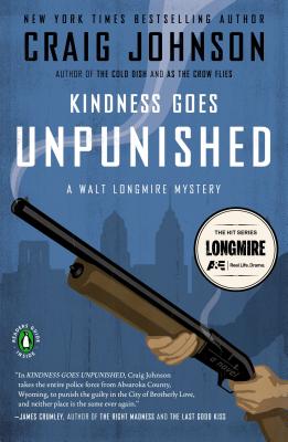 Kindness Goes Unpunished: A Longmire Mystery
