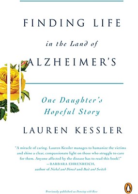 Image for Finding Life in the Land of Alzheimer's: One Daughter's Hopeful Story