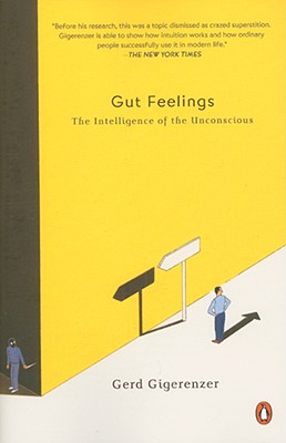 Gut Feelings: The Intelligence of the Unconscious
