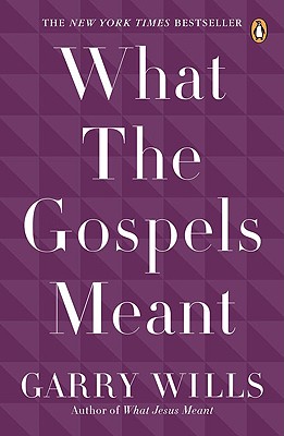 What the Gospels Meant