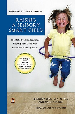 Image for Raising a Sensory Smart Child: The Definitive Handbook for Helping Your Child with SensoryProcessing Issues