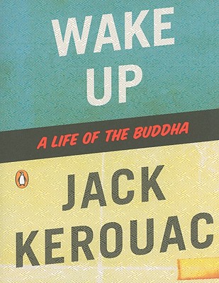 Wake Up: A Life of the Buddha