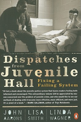 Image for Dispatches from Juvenile Hall: Fixing a Failing System