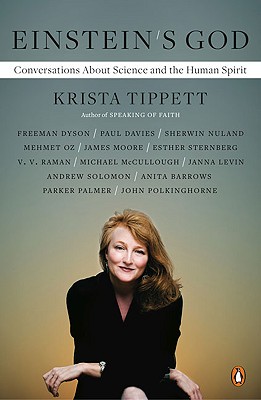 Einstein's God: Conversations About Science and the Human Spirit, Krista Tippett Einstein's God: Conversations About Science and the Human Spirit, Krista Tippett