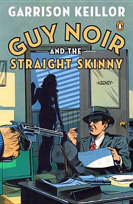 Image for Guy Noir and the Straight Skinny