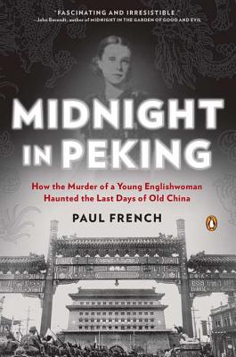Image for Midnight in Peking: How the Murder of a Young Englishwoman Haunted the Last Days of Old China