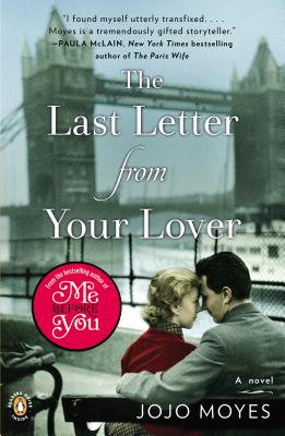 The Last Letter from Your Lover: A Novel