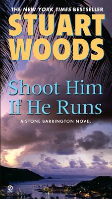 Shoot Him if He Runs (A Stone Barrington Novel)