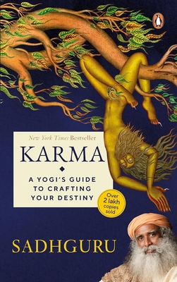Karma: A Yogi's Guide to Crafting Your Destiny