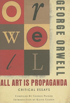 All Art Is Propaganda: Critical Essays