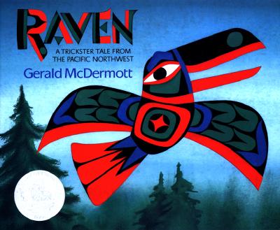 Raven: A Trickster Tale from the Pacific Northwest: A Caldecott Honor Award Winner