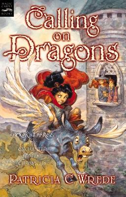 3 Calling on Dragons (Enchanted Forest Chronicles)