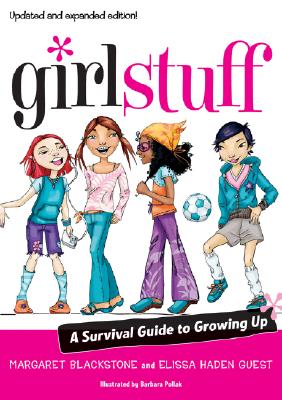 Girl Stuff: A Survival Guide to Growing Up